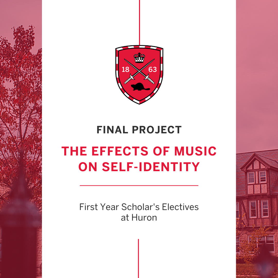 Below a Huron shield logo, text reads, "Final Project: The Effects of Music on Self-Identity, by the First Year Scholar's Electives at Huron"
