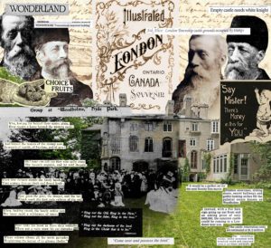 This collage represents Richard Shaw-Wood's presence at Woodholme Manor in London, Ontario and his involvement in local community groups in London. For a detailed description and explanation, please download Julia Hoytema's collage file. On the bottom half of the collage, there are two photos of Woodholme. Four photos along the top half of the collage show Richard Shaw-Wood at various stages of his life. Two cartoon images come from local farming advertisements which describe London as a productive, fertile space filled with opportunity to encourage settlement.  